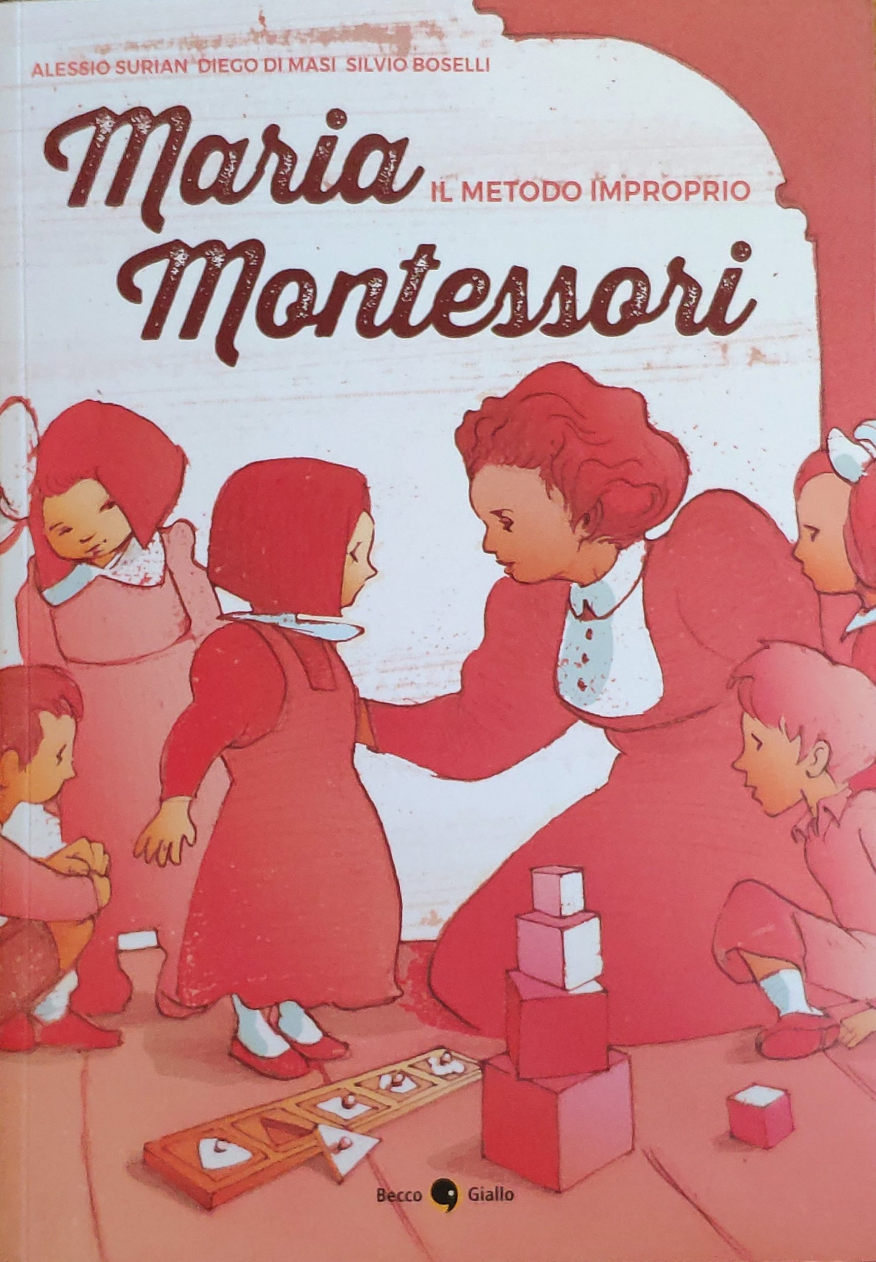 Mio caro fumetto… – Copertina di Maria Montessori. Il metodo improprio