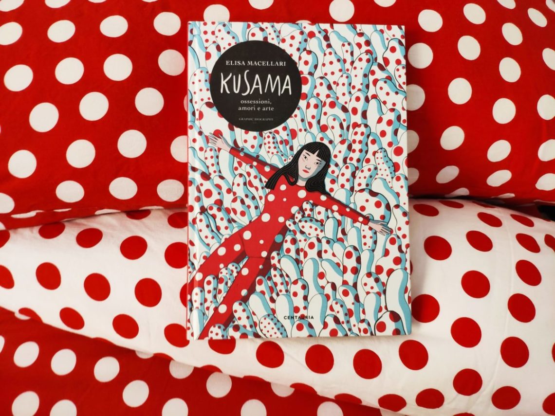 Mio caro fumetto... - Copertina di Kusama, la graphic biography di Elisa Macellari