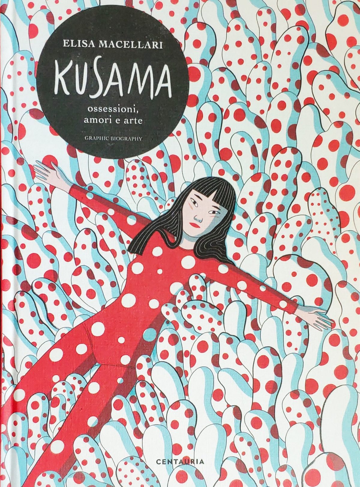 Mio caro fumetto… - Copertina di Kusama. Ossessioni, amori e arte