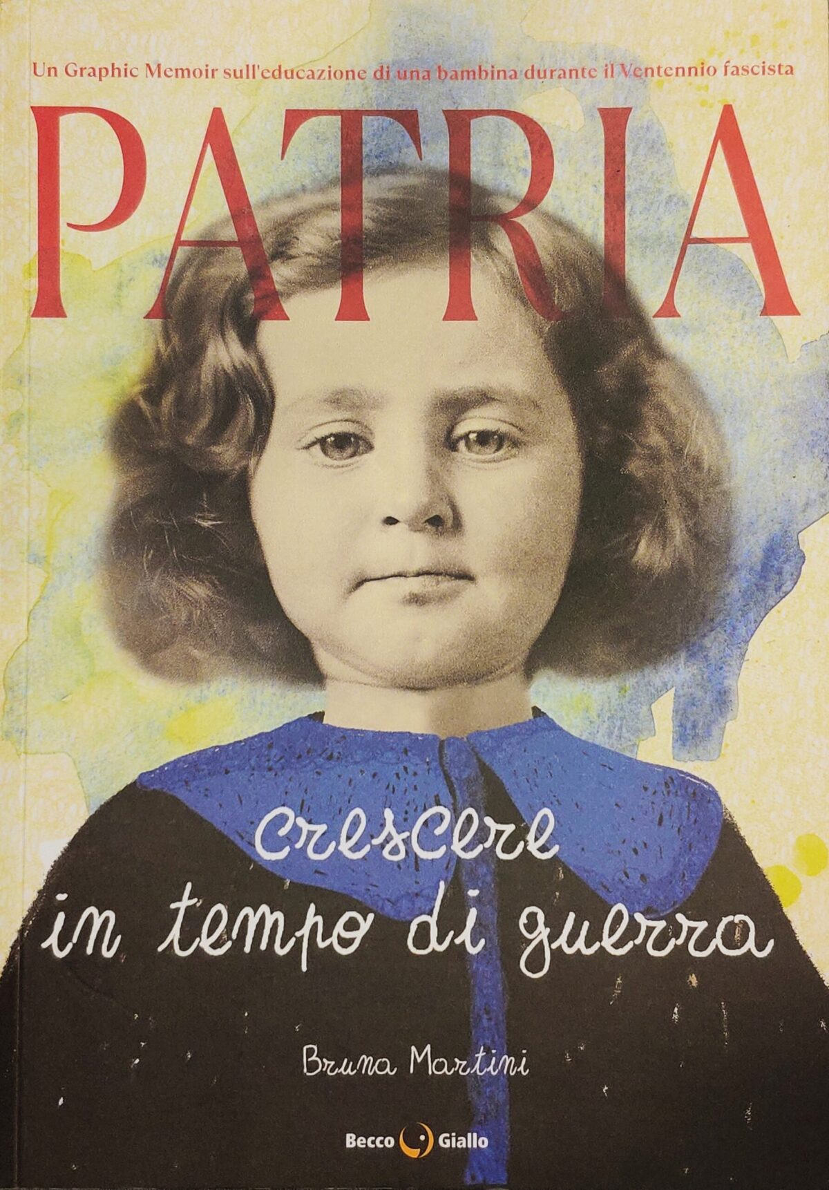 Mio caro fumetto... - Copertina di Patria, crescere in tempo di guerra