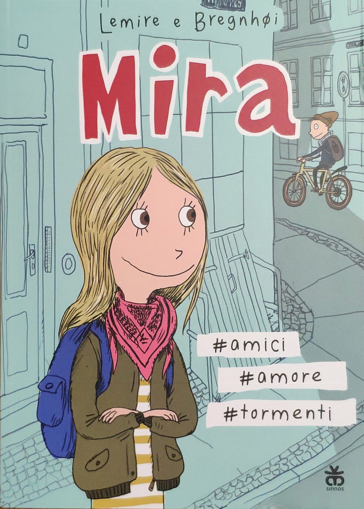 Mio caro fumetto... - Copertina di Mira #amici #amori #tormenti di Sabine Lemire e Rasmus Bregnhøi